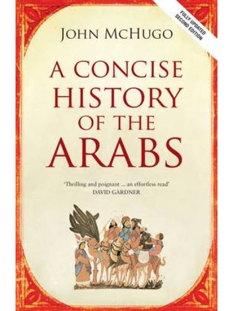 A CONCISE HISTORY OF THE ARABS PB