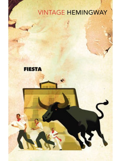 VINTAGE CLASSICS FIESTA : THE SUN ALSO RISES