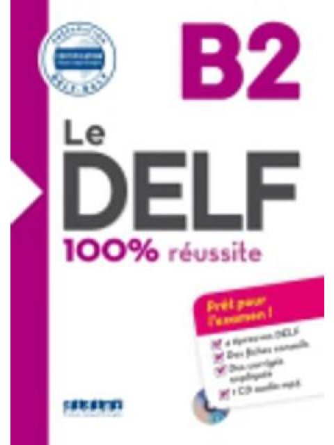 LE DELF 100% REUSSITE B2 (+ CD)