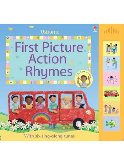 FIRST PICTURE ACTION RHYMES WITH SIX SING-ALONG TUNES AND HAND ACTIONS
