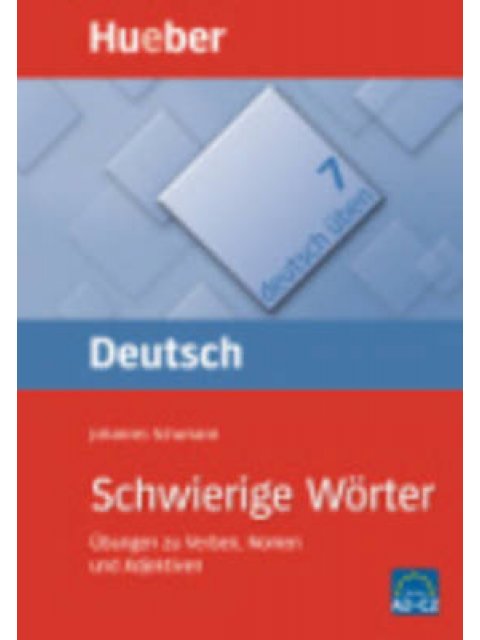 DEUTSCH UBEN 7: SCHWIERIGE WORTER