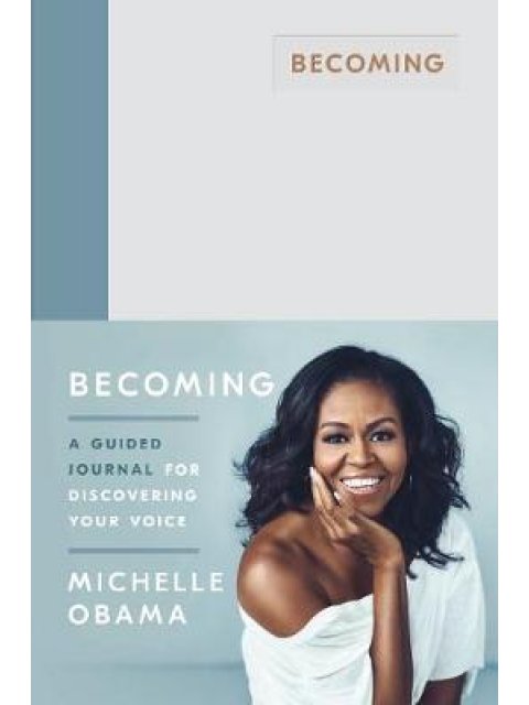 BECOMING : A GUIDED JOURNAL FOR DISCOVERING YOUR VOICE HC