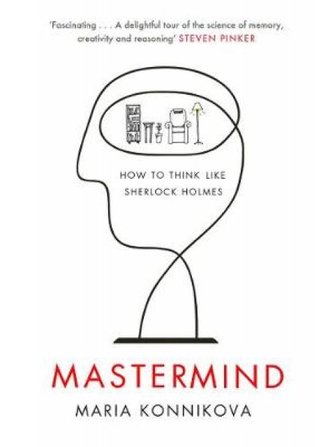 MASTERMIND: HOW TO THINK LIKE SHERLOCK HOLMES PB