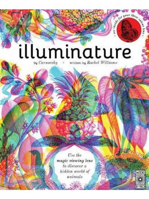 ILLUMINATURE : DISCOVER 180 ANIMALS WITH YOUR MAGIC THREE COLOUR LENS HC