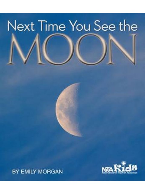 NEXT TIME YOU SEE THE MOON  PB