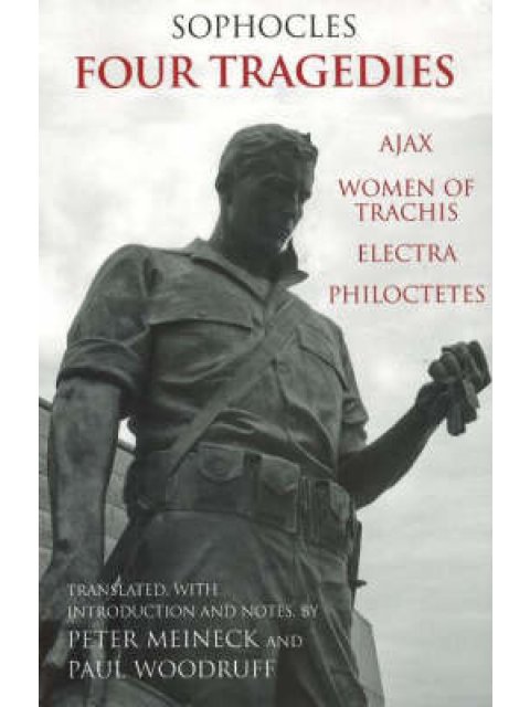 FOUR TRAGEDIES : AJAX, WOMEN OF TRACHIS, ELECTRA, PHILOCTETES PB