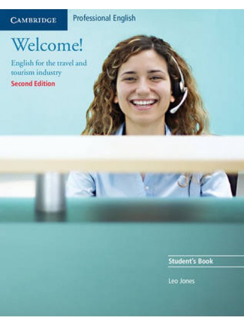 WELCOME! SB (ENGLISH FOR THE TRAVEL AND TOURISM INDUSTRY) 2ND ED