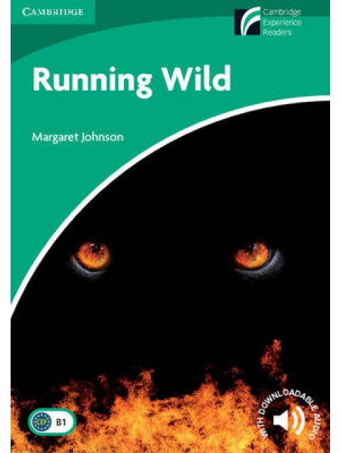 CAMBRIDGE DISCOVERY READERS 3: RUNNING WILD (+ DOWNLOADABLE AUDIO) PB