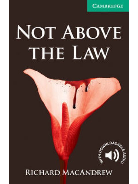 CER 3: NOT ABOVE THE LAW (+ DOWNLOADABLE AUDIO) PB