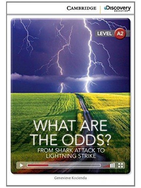 CAMBRIDGE DISCOVERY EDUCATION A2: WHAT ARE THE ODDS? FROM SHARK ATTACK TO LIGHTNING STRIKE (+ ONLINE
