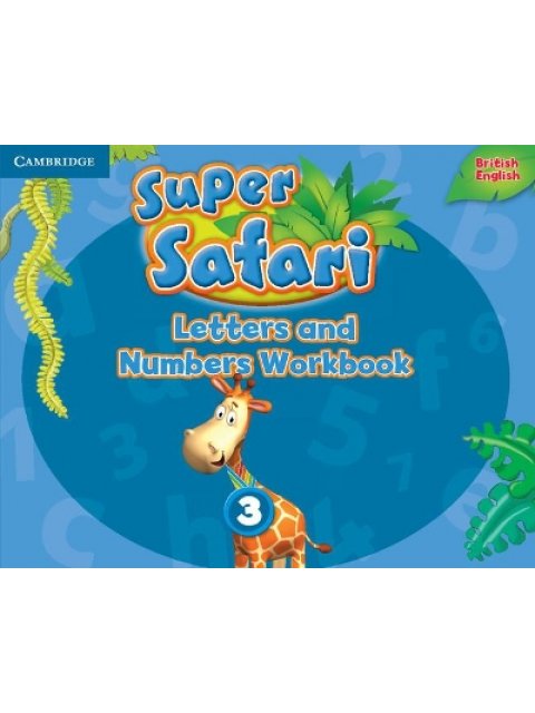 SUPER SAFARI 3 LETTERS AND NUMBERS WORKBOOK