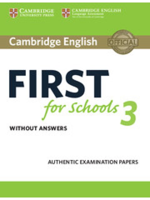 CAMBRIDGE ENGLISH FIRST FOR SCHOOLS 3 WO/A