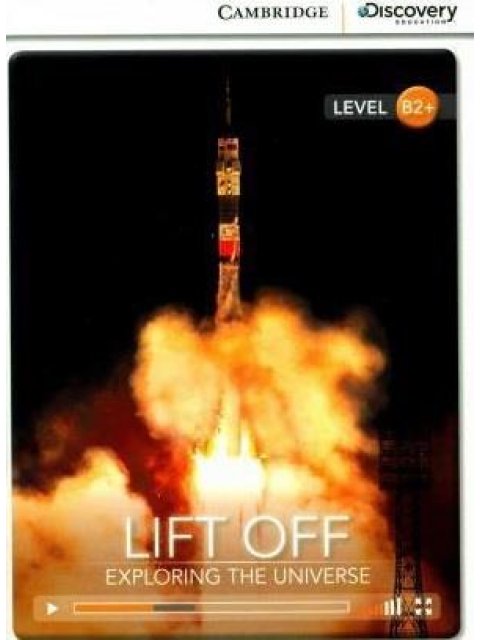 CAMBRIDGE DISCOVERY READERS 6: LIFT OFF: EXPLORING THE UNIVERSE (+ DOWNLOADABLE AUDIO)