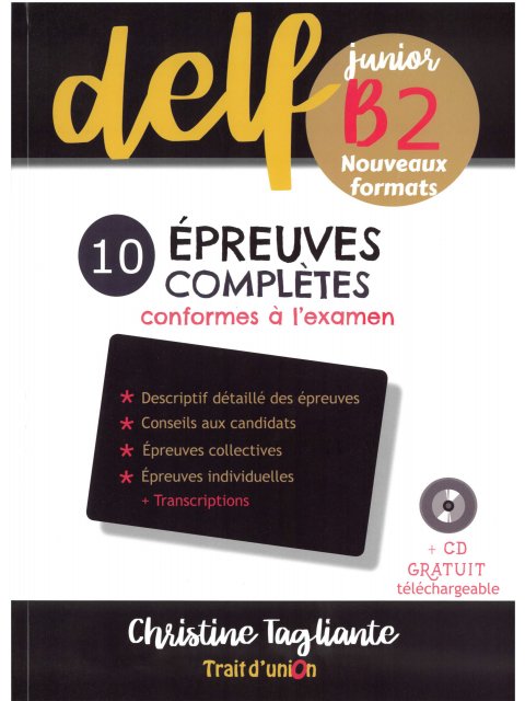 NOUVEAU DELF JUNIOR B2 10 EPREUVES COMPLETES