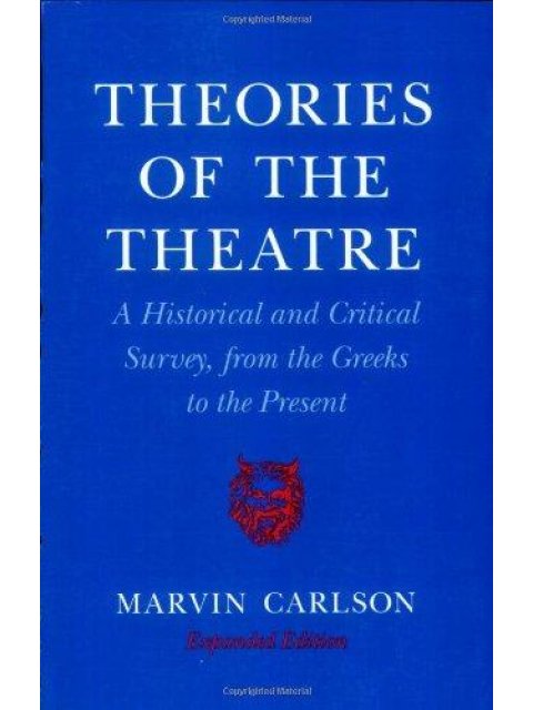 THEORIES OF THE THEATRE A HISTORICAL AND CRITICAL SURVEY