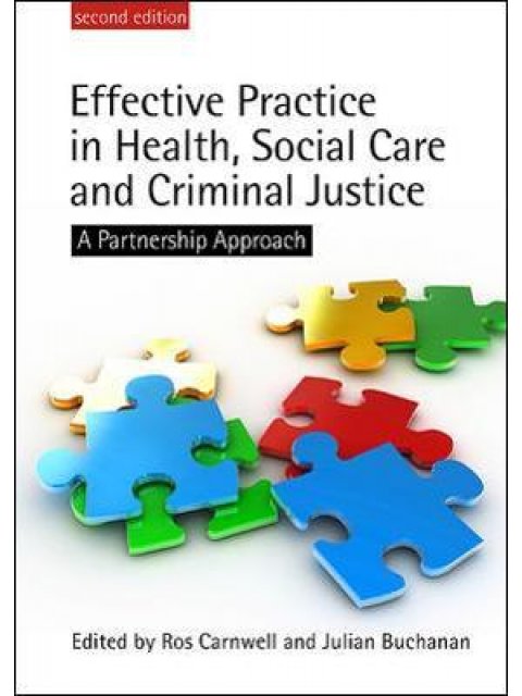 EFFECTIVE PRACTICE IN HEALTH, SOCIAL CARE AND CRIMINAL JUSTICE 2ND ED PB