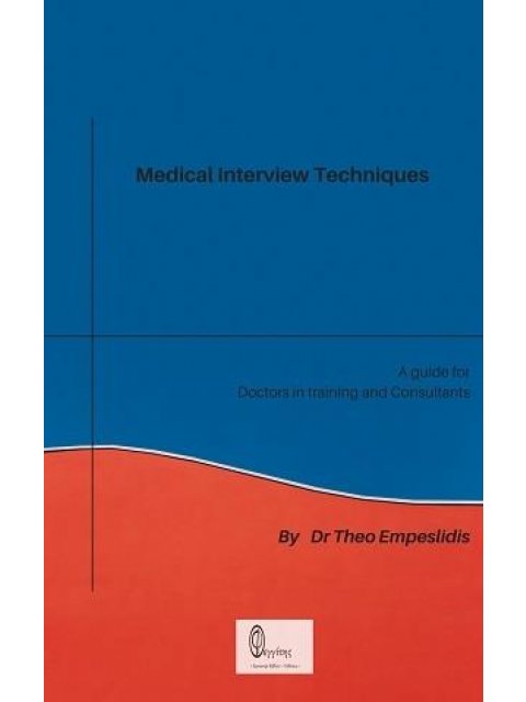 MEDICAL INTERVIEW TECHNIQUES A GUIDE FOR DOCTORS IN TRAINING AND CONSULTANTS A GUIDE FOR DOCTORS IN