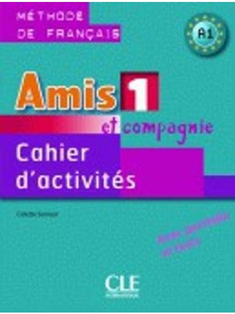 AMIS ET COMPAGNIE 1 A1 CAHIER